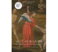 All Can Be Saved: Religious Tolerance and Salvation in the Iberian Atlantic World