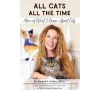 All Cats All the Time: More of what I know about cats