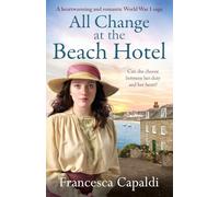 All Change at the Beach Hotel: A heartwarming and romantic World War One saga: Beach Hotel Series