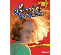 All Charged Up: A Look at Electricity (Lightning Bolt Books)