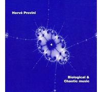 All compositions & drums and computer by Hervé Provini - Hervé Provini : Biological & Chaotic Music