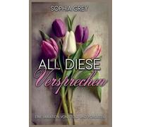 All diese Versprechen: Eine Variation von Stolz und Vorurteil