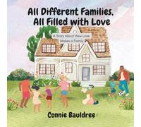 All Different Families All Filled With Love: A Story About How Love Makes a Family