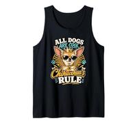 All Dogs Are Cool, But Chihuahua’s Rule Camiseta sin Mangas