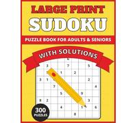 All Easy Sudoku: With Large Print Two Puzzles Per Page For Adults And Seniors With Solutions