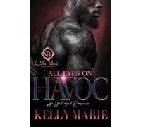 All Eyes On HAVOC: An Unhinged Romance