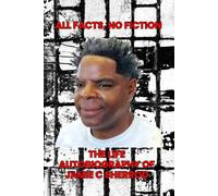 All Facts, No Fiction: The Life autobiography of Jamie C. Sherrod