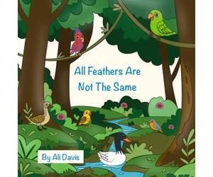 All Feathers Are Not The Same