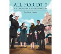 ALL FOR DT 2: POETRY FOR OUR 47TH PRESIDENT