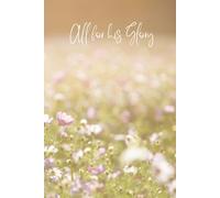 All for His Glory Journal / Notebook / Lined Pages / Christian Notebook / Christian Journal / Gifts for her