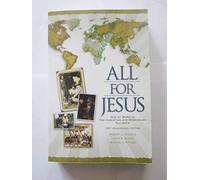 All For Jesus God at work in the Christian and Missionary Alliance 125th Anniversary Edition
