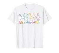 All For Love & Love For All Orgullo floral LGBT inspirador Camiseta