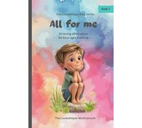 All for me: Affirmations for boys ages 6 and up, book 1, Self-worth, school, friedship, feelings, strengths, loving gift (All for me - affirmations ages 6 and up)