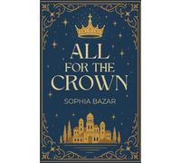 All For The Crown (Atelonian Princes Series)