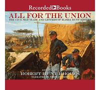 All For the Union: The Civil War Diary and Letters of Elisha Hunt Rhodes