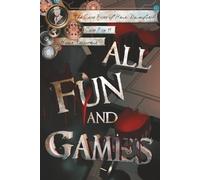 All Fun and Games: 11 (The Case Files of Henri Davenforth)