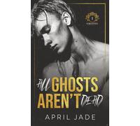 All Ghosts Aren't Dead: 1 (The Forgotten)