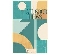 All Good Things - 74 pages - Journal | Planner | Organizer - Monthly Journal planner organizer