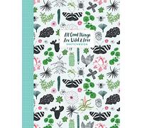 All Good Things Are Wild and Free Sketchbook (Flow)