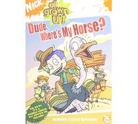 All Grown Up: Dude Where'S My Horse [Edizione: Stati Uniti] [USA] [DVD]