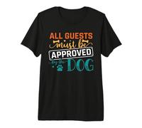 All Guests Must Be Approved by The Dog Puppy Dogs Lovers Camiseta Premium