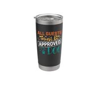 All Guests Must Be Approved By The Dog Puppy Dogs Lovers Vaso térmico de acero inoxidable de doble pared