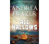All Hallows: 6 (The Falconer Files - Brief Cases)