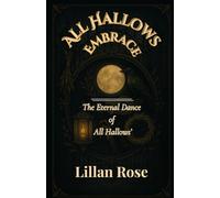 All Hallows’ Embrace: The Eternal Dance of All Hallows’