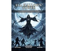 All Hallows' Tower | A 5E Halloween Betrayal Horror One-Shot for 2-3 Players: An Adventure of False Allies, Cursed Heights, and the Necromancer's Final Hour (The Ready Adventure Series)