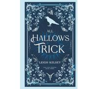 All Hallows Trick: A Twisted Paranormal Romance (Sick and Twisted)