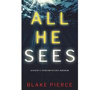 All He Sees (A Nicky Lyons FBI Suspense Thriller-Book 3)