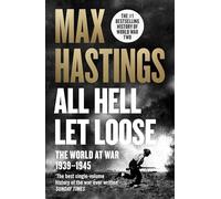 All Hell Let Loose: The World at War 1939-1945