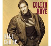All I Can Be by Raye, Collin (1991) Audio CD
