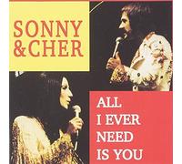 All I Ever Need Is You by Sonny & Cher (1998-02-17)
