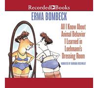 All I Know About Animal Behavior I Learned In Loehmann's Dressing Room