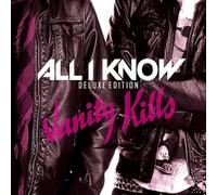 All I Know - Vanity Kills (Deluxe Edition)