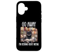 All I Need Are Cats & Books Theme Bookish Go Away Im Reading Carcasa para iPhone 16