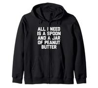 All I Need Is A Spoon & A Jar of Peanut Butter - Comida Divertida Sudadera con Capucha