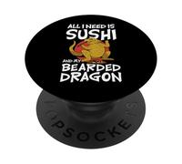 All I Need Is Sushi and My Bearded Dragon Dragones Barbudos PopSockets PopGrip Adhesivo