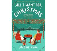 All I Want for Christmas: A sparkling enemies-to-lovers festive romance for Christmas 2023