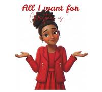 All I Want For Christmas Is: A funny Christmas Story About Finding Confidence and the Love of Family