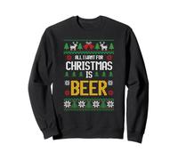 All I Want for Christmas is Beer Funny Ugly Style Sudadera