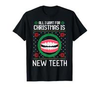 All I Want For Christmas Is New Teeth Funny Christmas Sweater Fun Camiseta
