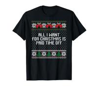 All I Want for Christmas is Paid Time Off Feo suéter de Navidad Camiseta