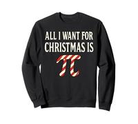 All I Want for Christmas Is Pi Day Sudadera