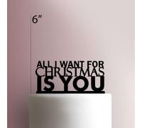 All I Want For Christmas Is You - Decoración acrílica para tartas de 5 pulgadas de ancho/blanco