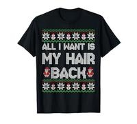 All I Want Is My Hair Back Funny Ugly Christmas Bald Men Camiseta