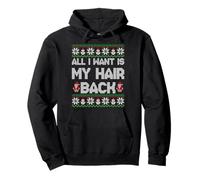 All I Want Is My Hair Back Funny Ugly Christmas Bald Men Sudadera con Capucha