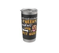 All I Want Is To Drink Beer And Pet My Pit Bull Dog Lover Vaso térmico de acero inoxidable de doble pared