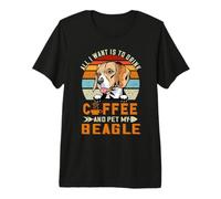 All I Want Is To Drink Coffee and Pet My Dog Beagle Puppy Camiseta Premium